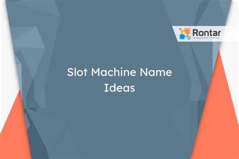 slot games names|540 Slot Machine Name Ideas for Your Next Big Hit .